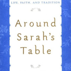 Get EPUB 📚 Around Sarah's Table: Ten Hasidic Women Share Their Stories of Life, Fait