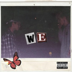 WE FT. LIL MANE [PROD DEAD APOLLO]