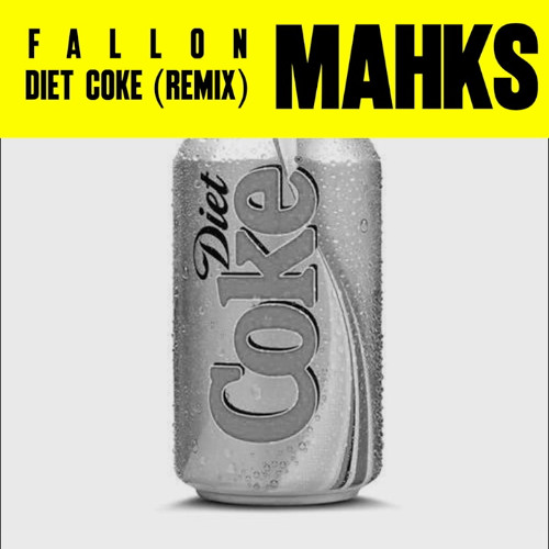 Fallon - Diet Coke (DJ Mahks remix) FREE DOWNLOAD