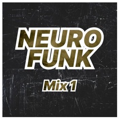 Neurofunk Mix #1