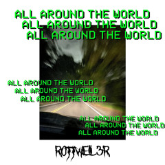 ALL AROUND THE WORLD