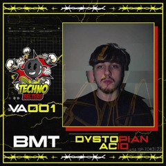 T.B VA001: BMT - Dystopian Acid