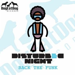 Disturbed Night - Back The Funk EP OUT NOW !!! @ Beatport