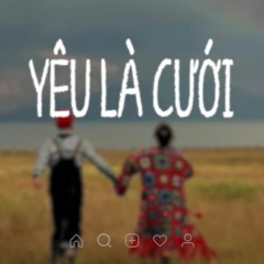 YÊU LÀ CƯỚI - PHÁT HỒ
