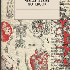 [PDF] DOWNLOAD Medical Student Notebook: Large Desk Size Antique Human Anatomy Vintage Theme