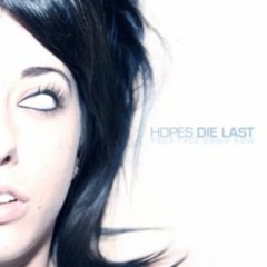 Hopes Die Last - 01 - EIWFU