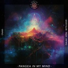 ÜNAM - Pangea in My Mind (DALAH Remix) [The Magic Sun]