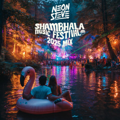 Neon Steve - Shambhala (Fractal Forest) 2025 Mix