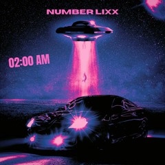 Number Lixx - 02:00 AM