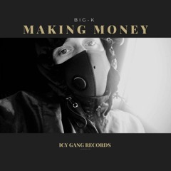 BIG-K - Making Money