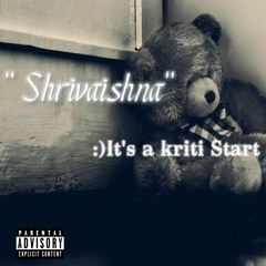 "Shrivaishna" :) It's A kriti Start (Diss Track)