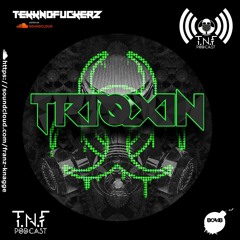 TRIOXIN TNF Podcast #284
