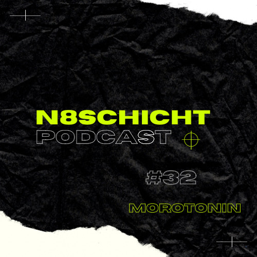 N8schicht Podcast #32 Morotonin