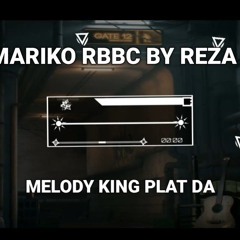 DJ MARIKO RBBC BELANDA MELODY KING PLAT DA