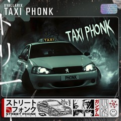 XvallariX - TAXI PHONK
