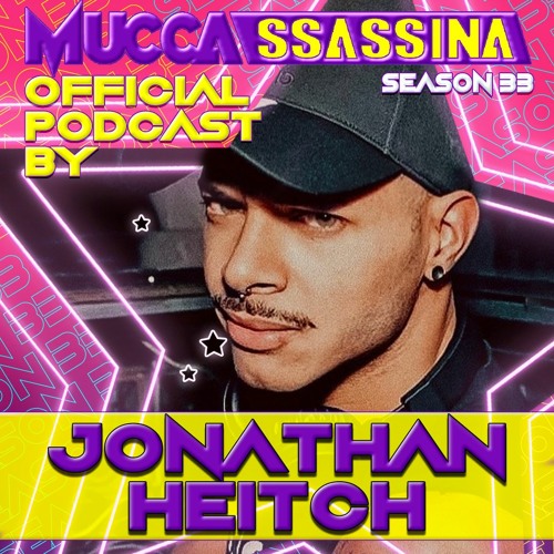 Jonathan Heitch - Muccassassina Season 33