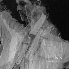 Capitŭlum XLII: LFKN | "Feelin Breezy" | AKASHA MX