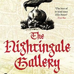 GET [EBOOK EPUB KINDLE PDF] The Nightingale Gallery (The Brother Athelstan Mysteries Book 1) by  Pau