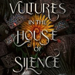 [ebook] read pdf ⚡ Vultures in the House of Silence: The Servants, Book 1 [PDF]