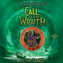 [Download] EBOOK 🖍️ Call of the Wraith: The Blackthorn Key, Book 4 by  Kevin Sands,N
