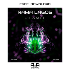 RAMA LAGOS - U CAMEL (ORIGINAL MIX) // FREE DOWNLOAD!