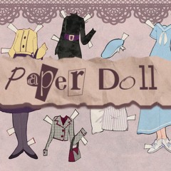 [flower] - Paper Doll [VOCALOID original]