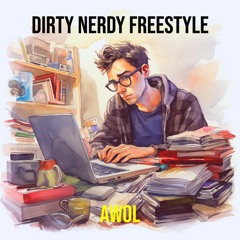 Dirty Nerdy Freestyle (produced by JesTer)