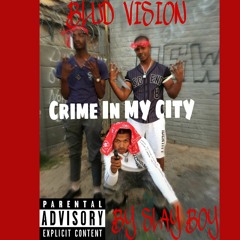 Crime In My City[Slay Boy]