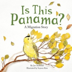 DOWNLOAD EPUB 📮 Is This Panama?: A Migration Story by  Jan Thornhill &  Soyeon Kim [