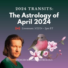 The Astrology of April 2024