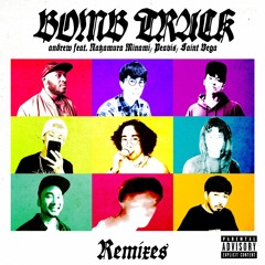 andrew - Bombtrack (feat. なかむらみなみ, Peavis & Saint Vega) (Batsu Remix)