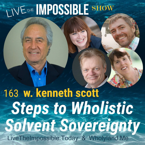 163 w. kenneth scott: Steps to Wholistic Solvent Sovereignty