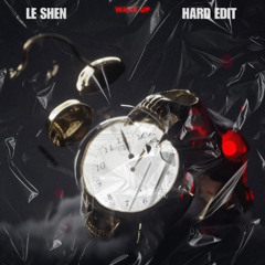 WAKE UP - KAYZO X RIOT (LE SHEN HARD TEKNO EDIT)