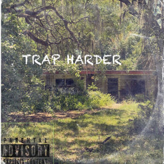 Trap Harder feat Y.M.E.