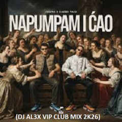 Gazda Paja & 2soma  - Napumpam i Cao (DJ AL3X VIP Club Mix 2k26)