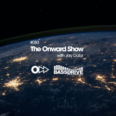 The Onward Show 083 with Jay Dubz on Bassdrive.com