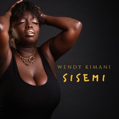 Wendy Kimani - Sisemi