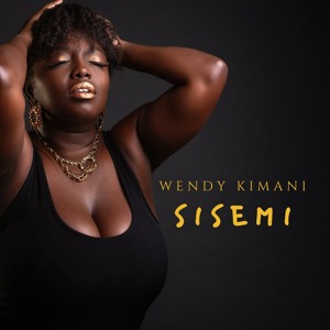 Wendy Kimani - Sisemi