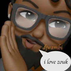 ZoukMix By  (Dj Wambi)