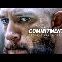 COMMITMENT - Best Motivational Video Ben Lionel Scott