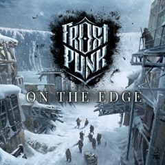 Frostpunk: On the Edge (Main menu BGM)