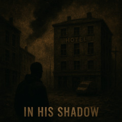 In His Shadow