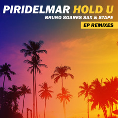 Hold U feat Bruno Soares Sax & Stape (Fmartin's Dub Remix)