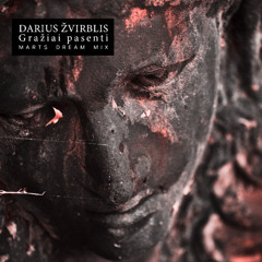 Darius Žvirblis-Gražiai pasenti - Marts Dream Mix 2025