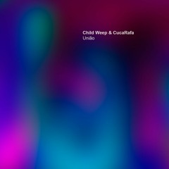 Child Weep - Matador (CucaRafa Remix)