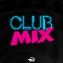 Club Mix - 06.08.2022