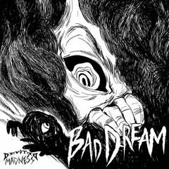 Bad Dream