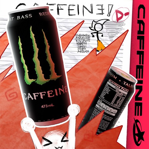 CAFFEINE!