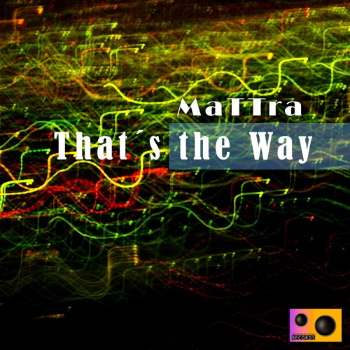 MaTTrA -That´s the Way (Original Mix)