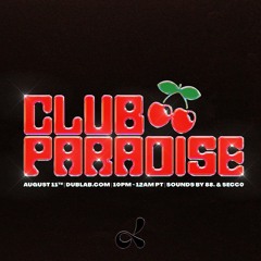 Club Paradise 029 - w/ 88. & Special Guest: SECC0
